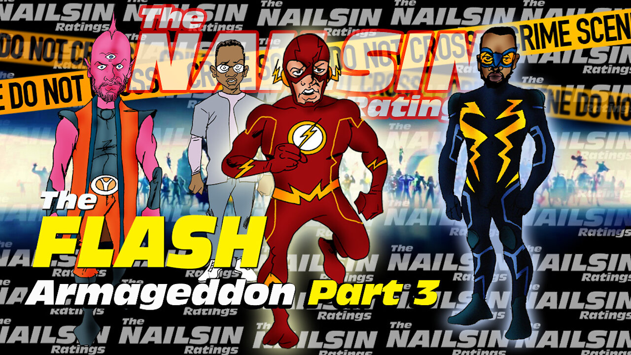 The Nailsin Ratings: The FLASH Armageddon Part Three