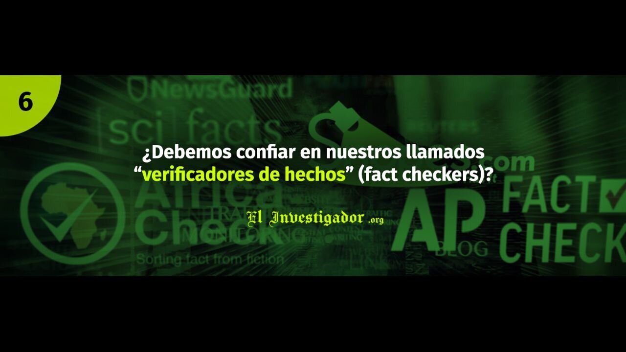 06 Plandemic indoctornation. ¿Debemos confiar en nuestros llamados "verificadores de hechos"?