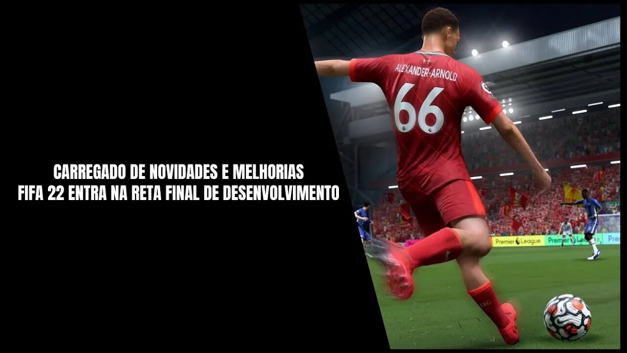 FIFA 22 Chega ao PS4, Xbox One, PS5, Xbox Series S, X e PC em 1 de Outubro de 2021