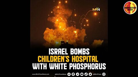 Israel Targets Gaza Hospitals with White Phosphorus Bombs