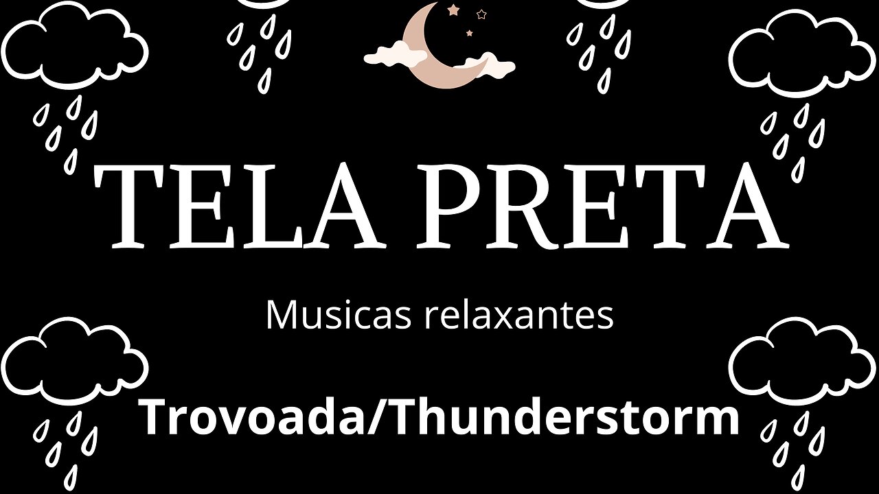 TELA PRETA - Trovoada/Thuderstorm. DORMIR em 5 minutos. Sono e Relaxamento. #sono #relaxamento