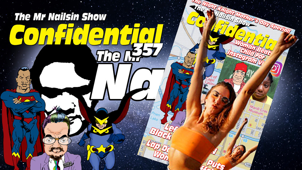 The Mr Nailsin Show Confidential 357