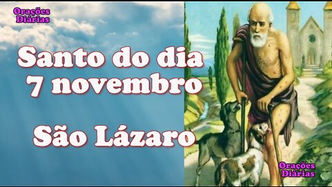 Santo do dia 7 de novembro, São Lázaro.