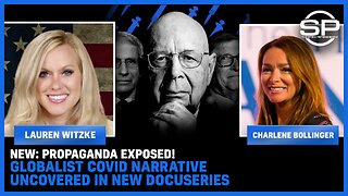 NEW: Propaganda EXPOSED! Globalist COVID Narrative UNCOVERED In New Docuseries