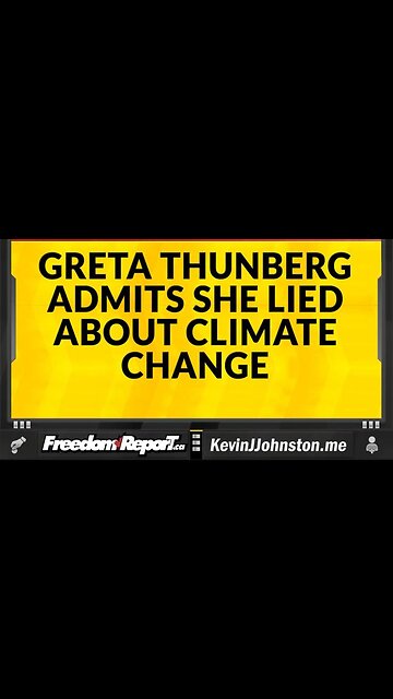 Greta Thunberg Admits She Lied and Admits She Never Read A Scientific Study.