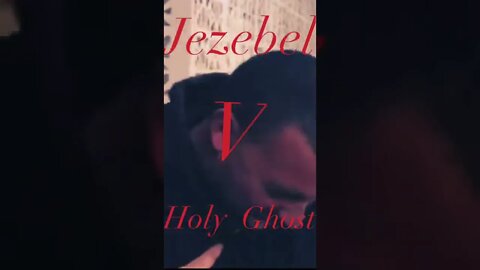 Jezebel v Holy Ghost