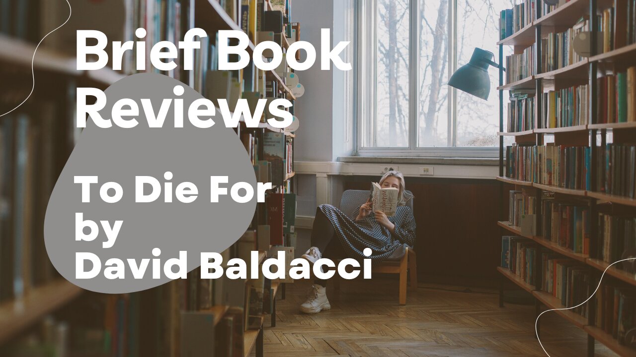 Brief Book Review - To Die For by David Baldacci