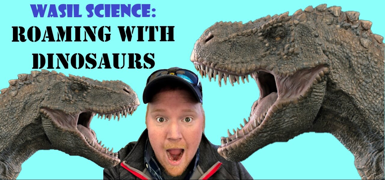 Wasil Science: Roaming with Dinosaurs!