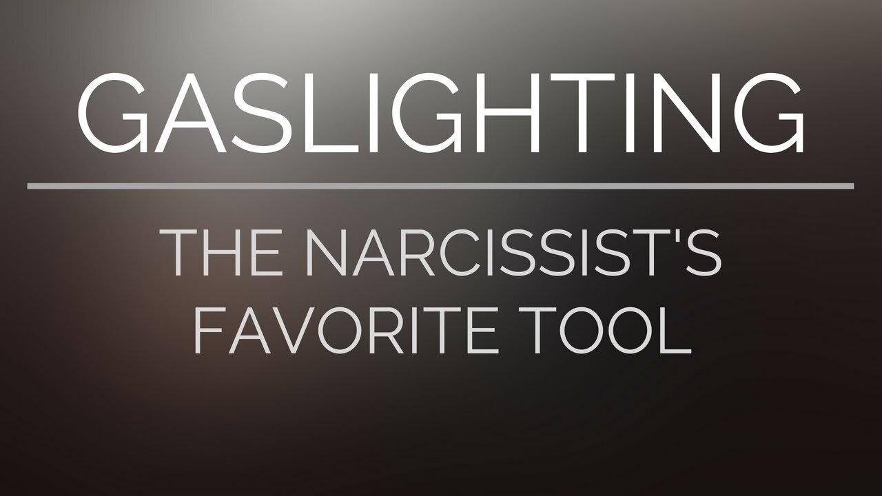 Gaslighting: The narcissist Favorite Tool