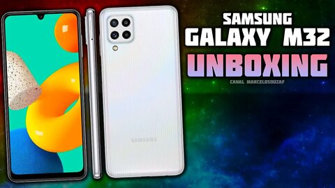 Samsung Galaxy M32 | Unboxing e Primeiras Impressões