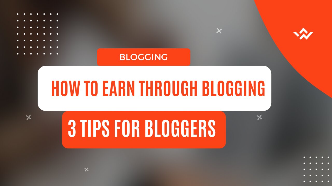 How to earn money through blogging