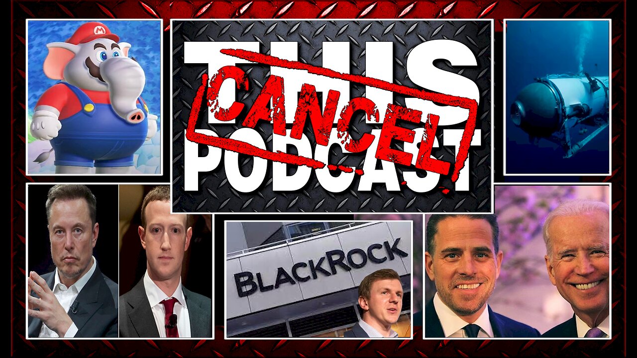 CTPS04E16: Titanic Distraction? Blackrock Exposed, Hunter Biden Walks, Zuck vs Elon, Nintendo Direct