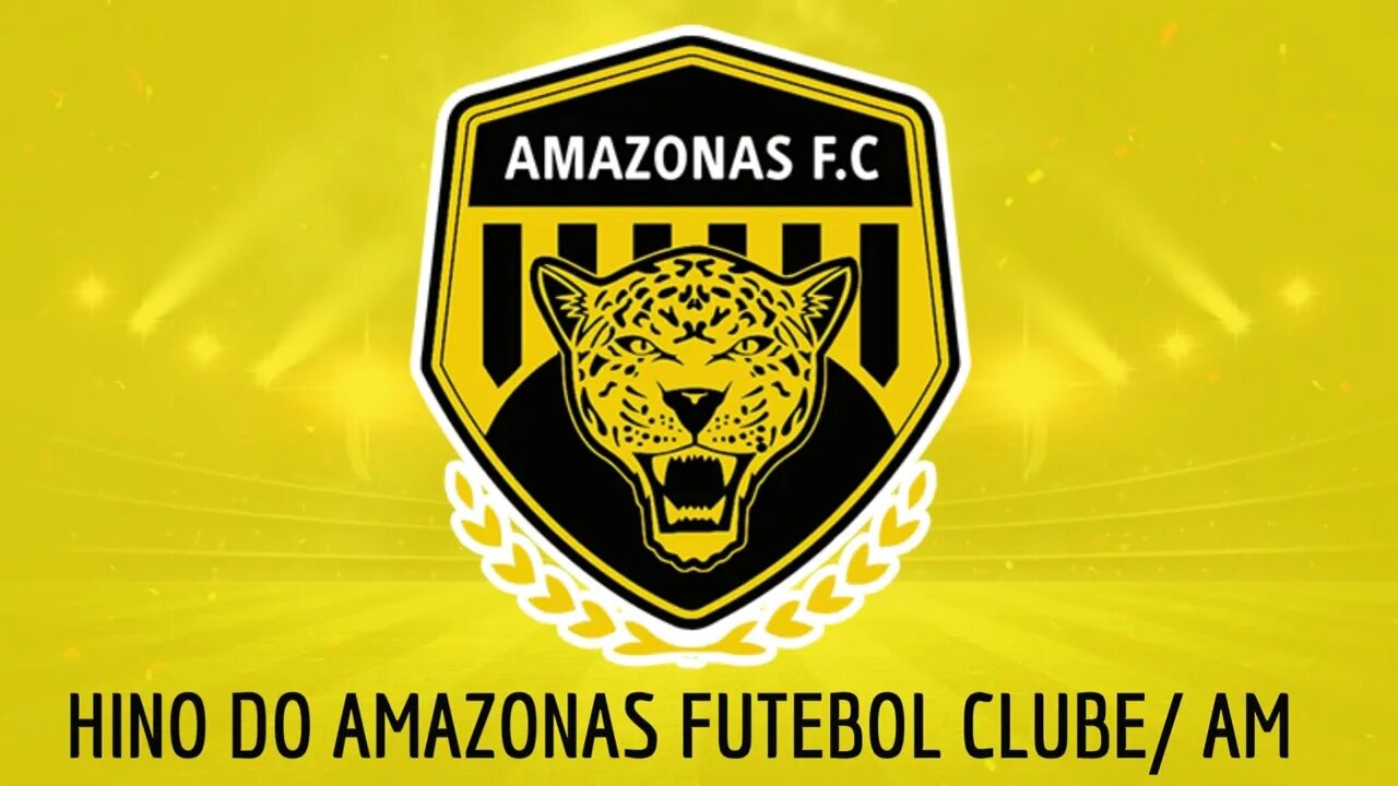 HINO DO AMAZONAS FUTEBOL CLUBE / AM