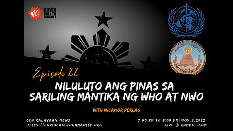 Episode 22: Niluluto ang Pinas sa sariling mantika ng WHO at NWO