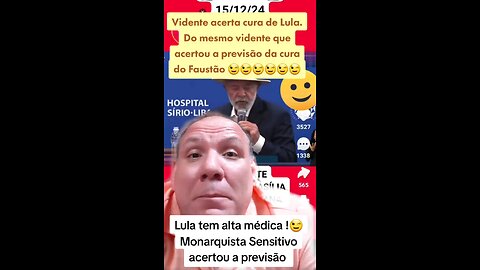 Vidente acerta cura de Lula. Do mesmo vidente que acertou a previsão da cura do Faustão