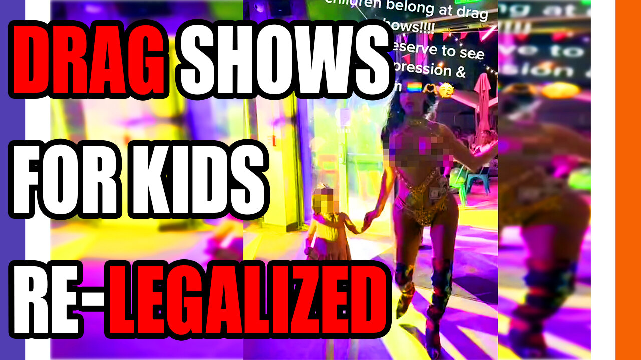 Drag Shows For Kids Re-Legalized