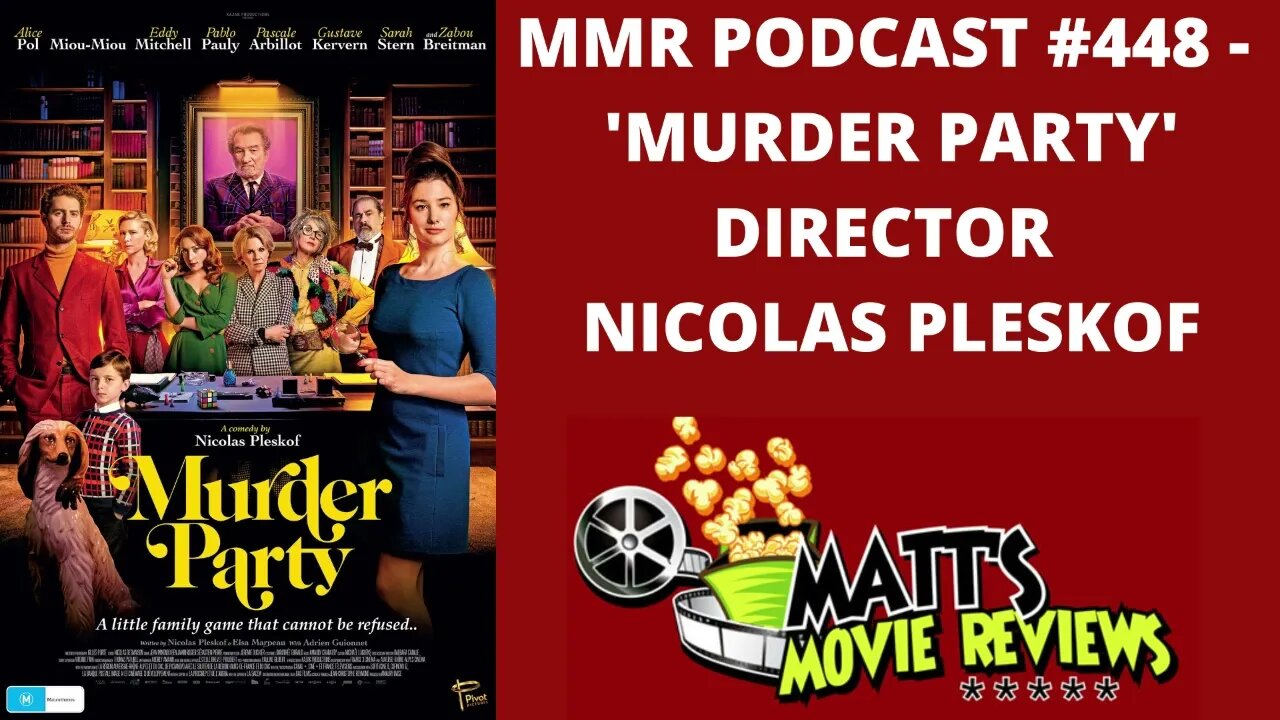 #448 - ’Murder Party’ Director Nicolas Pleskof | Matt's Movie Reviews Podcast