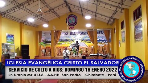 SERVICIO DE CULTO A DIOS: DOMINGO 16 ENERO 2022