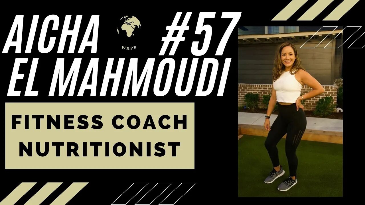 Aicha El Mahmoudi (Fitness Coach & Nutritionist) #57