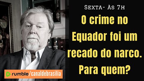 O crime no Equador foi um recado do narco. Para quem?