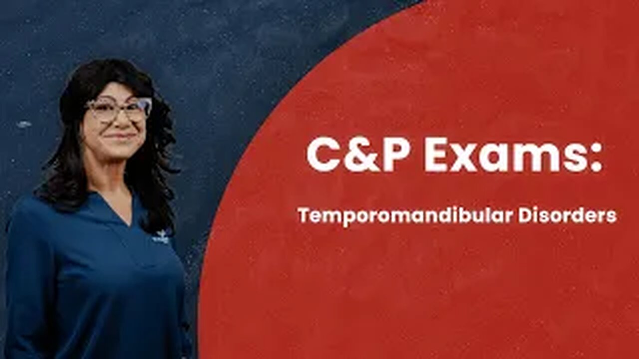 C&P Exams: Temporomandibular Disorders