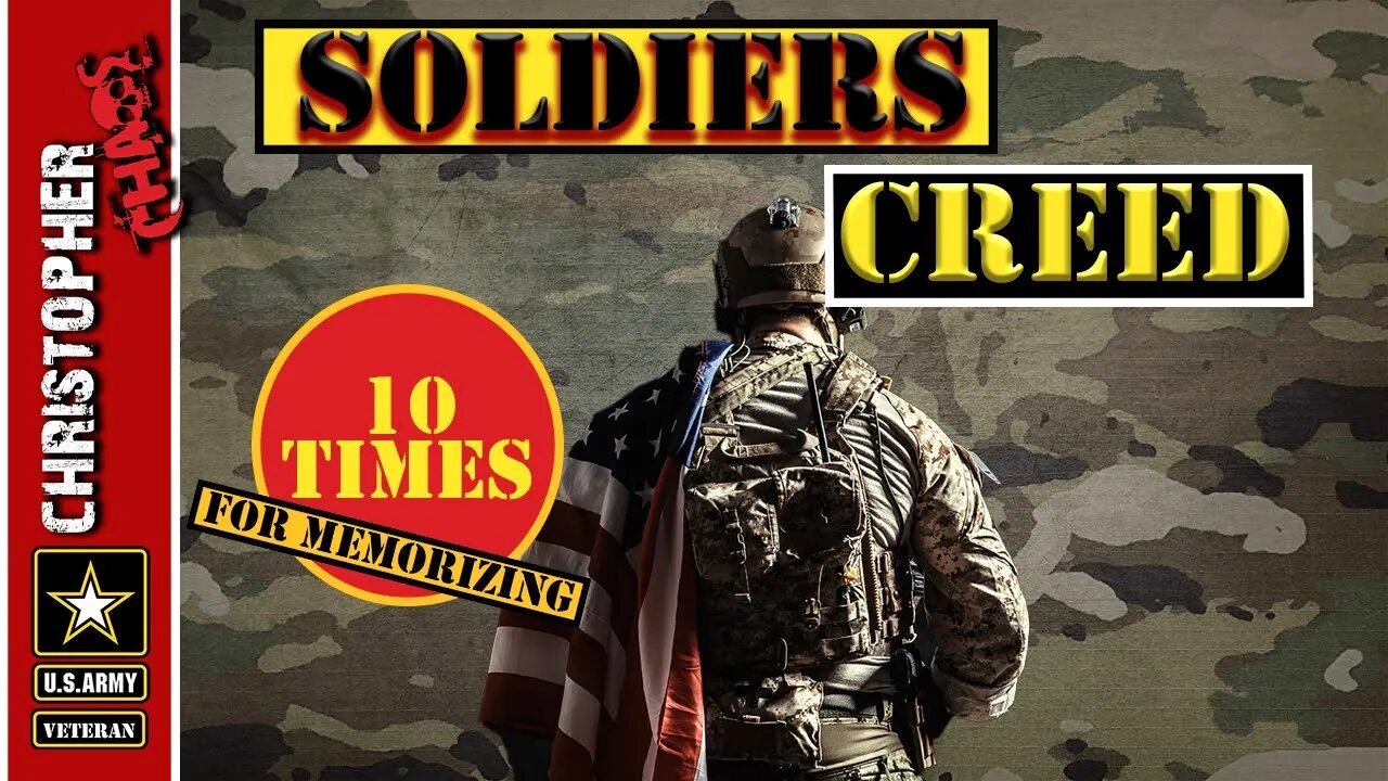 The Soldiers Creed 10 times for memorizing