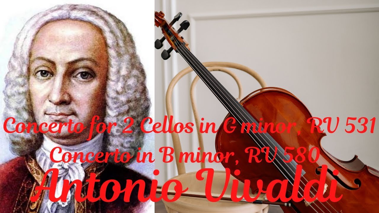 Antonio Vivaldi Concerts RV 531, RV 580