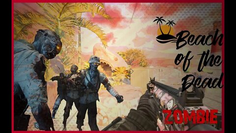 Beach of the Dead - Black Ops 3 Custom Zombies