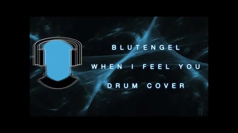 Bluteangel When I Feel You Drum Cover