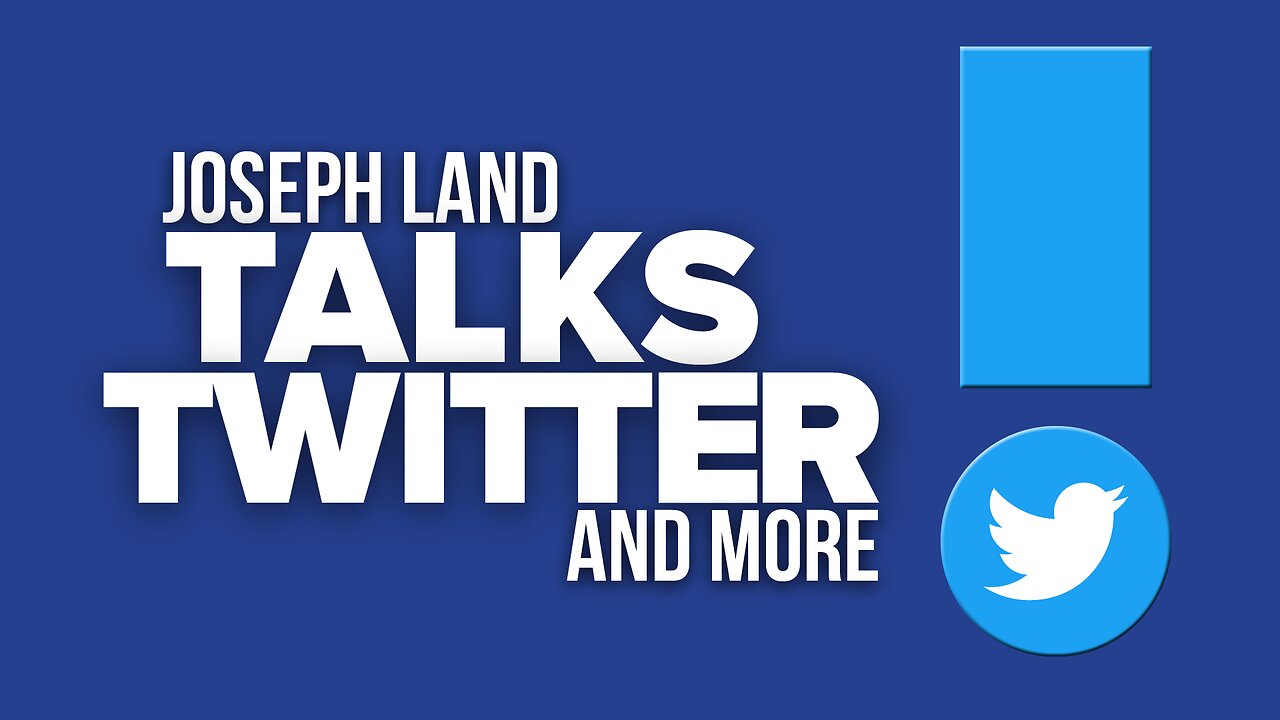 Joseph Land Talks Twitter & More