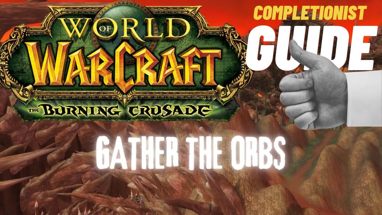 Gather the Orbs WoW Quest TBC completionist guide