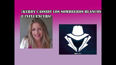 Kerry Cassidy los sombreros blancos e influencers