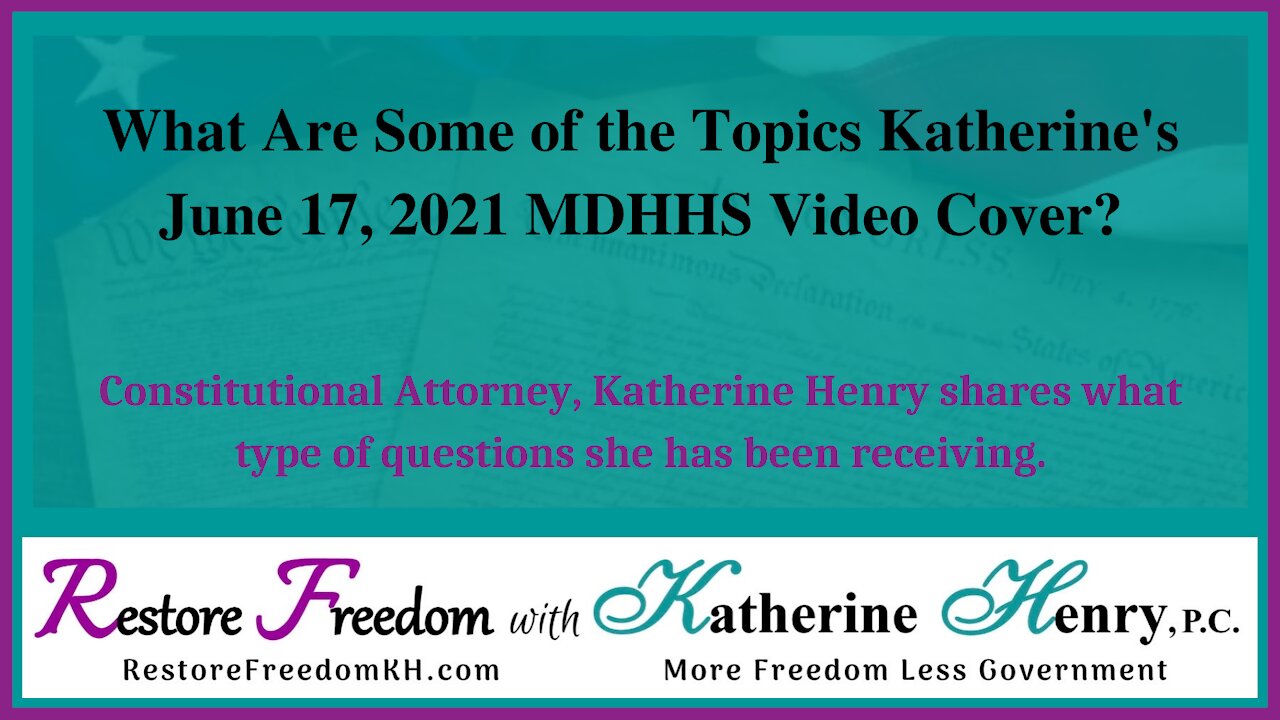 What Are Some of the Topics Katherine's June 17, 2021 MDHHS Video Cover?