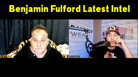 Benjamin Fulford Latest Intel - Great Interview..