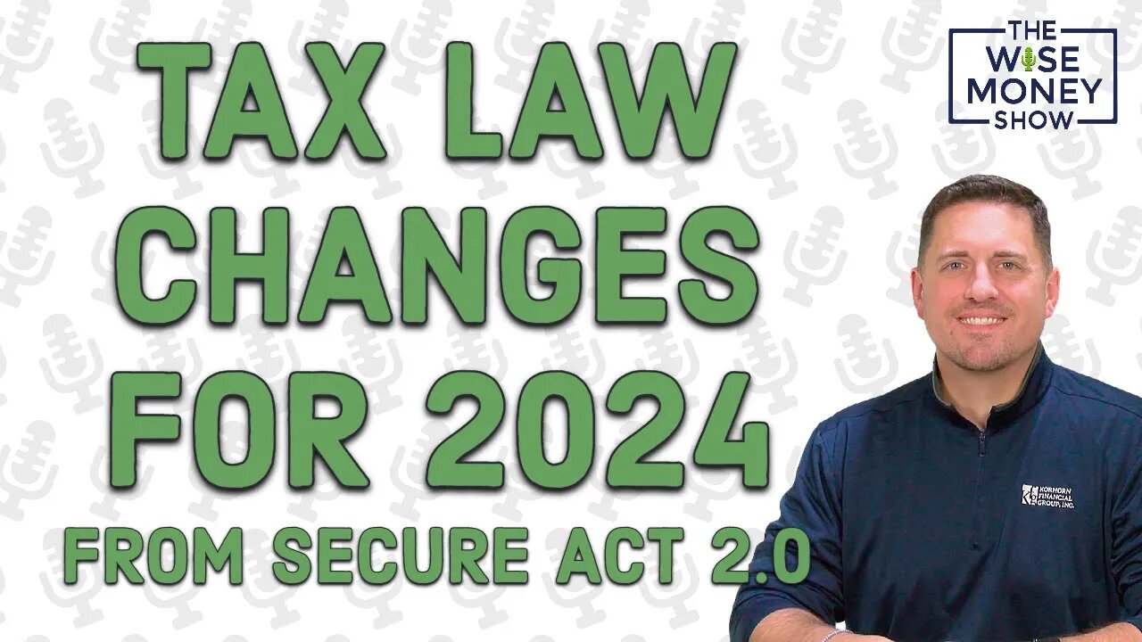 Tax Law Changes For 2024 From SECURE Act 2.0