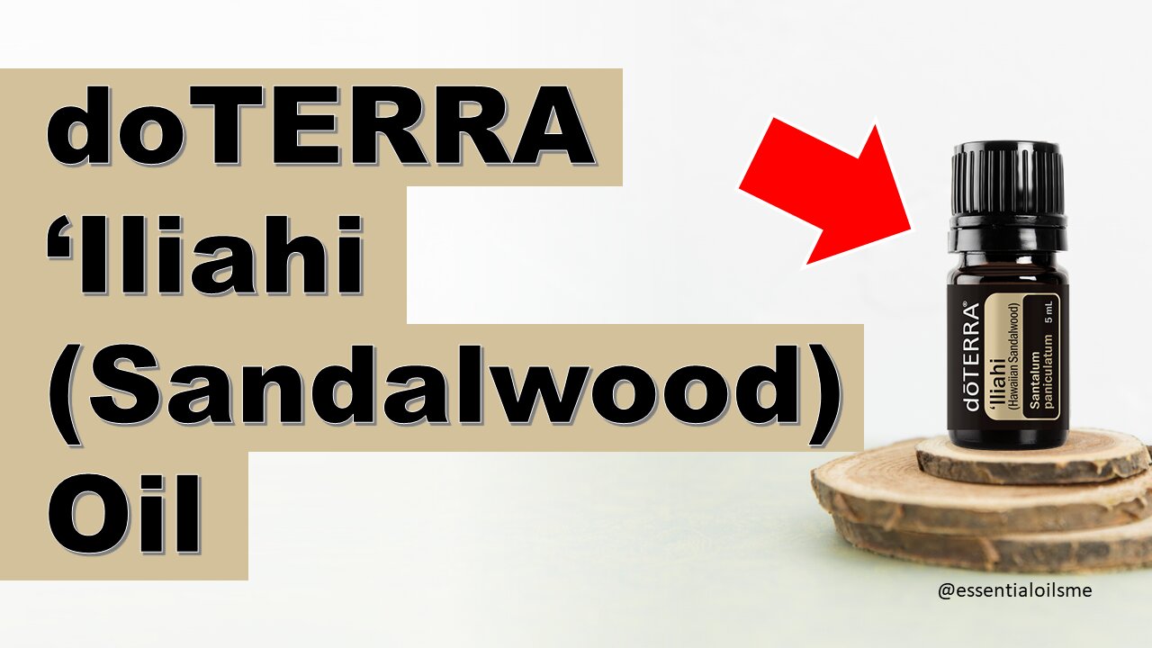 doTERRA Iliahi Hawaiian Sandalwood Essential Oil Benefits and Uses
