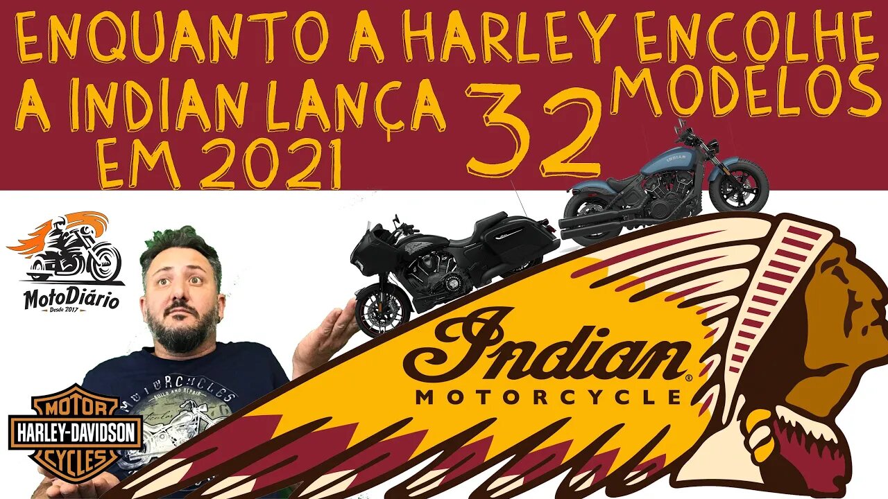 Enquanto Harley encolhe a INDIAN lança 32 MODELOS em 2021