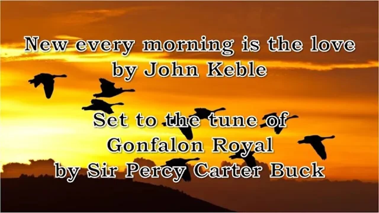 New Every Morning is the Love (Gonfalon Royal)