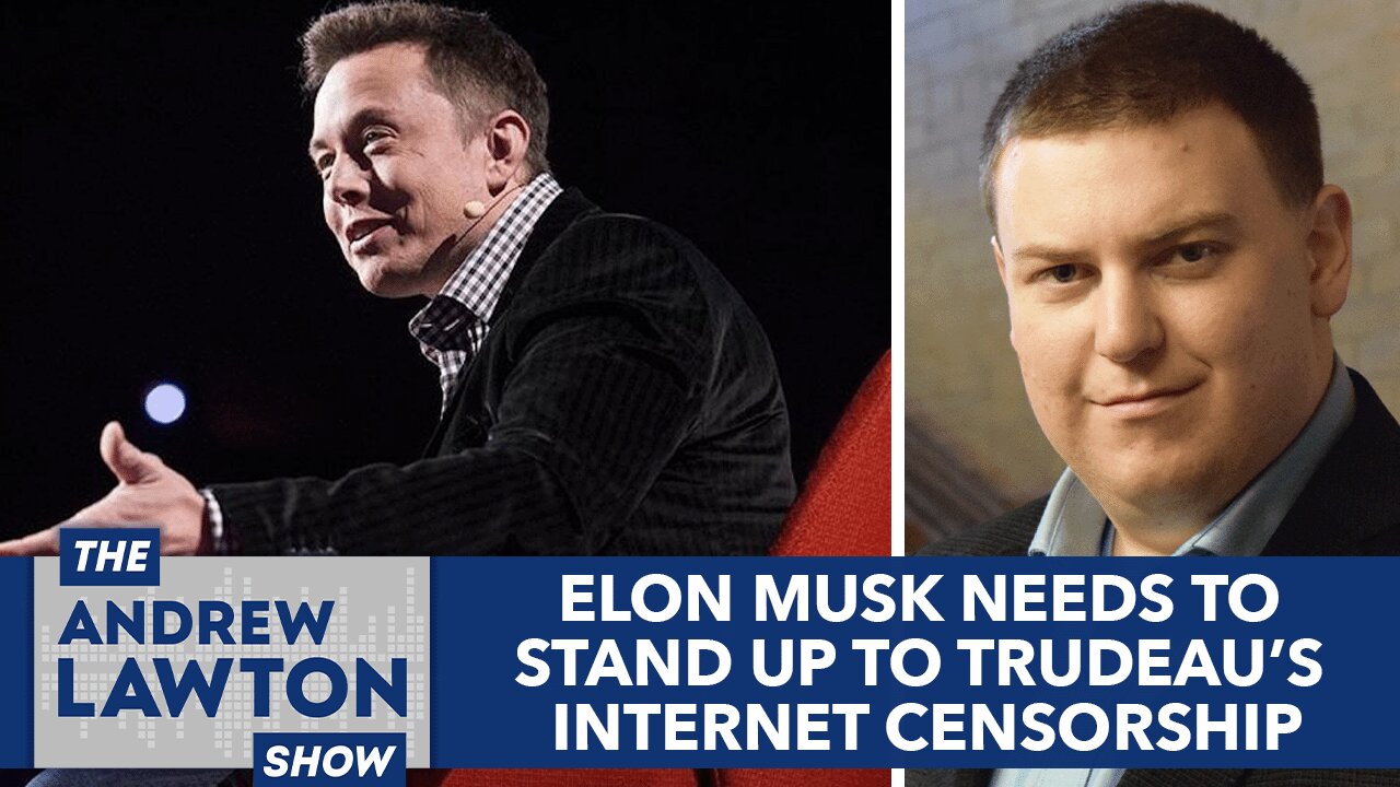 Elon Musk needs to stand up to Trudeau's internet censorship