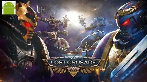 Warhammer 40,000: Lost Crusade - for Android