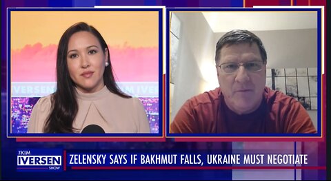 Kim Iversen & Scott Ritter: Zelensky says if Bakhmut falls, Ukraine must negotiate