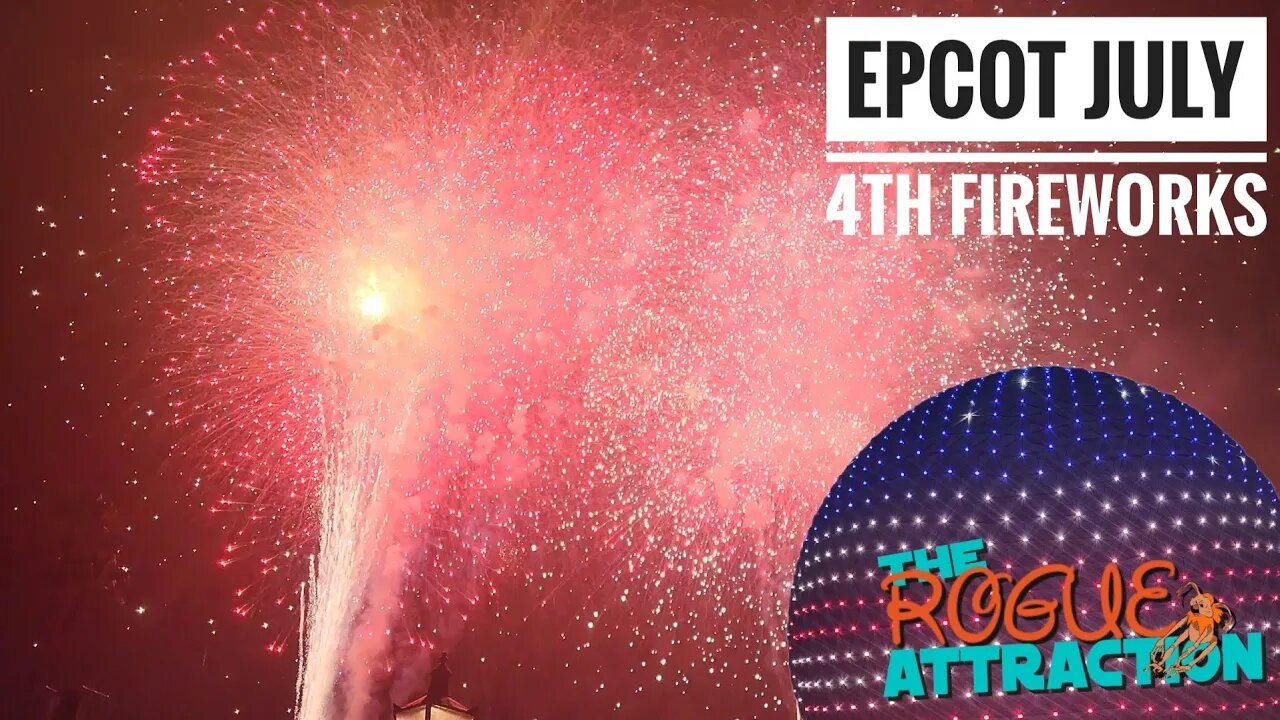 Epcot 4th Of July Fireworks | Plus Epcot Forever