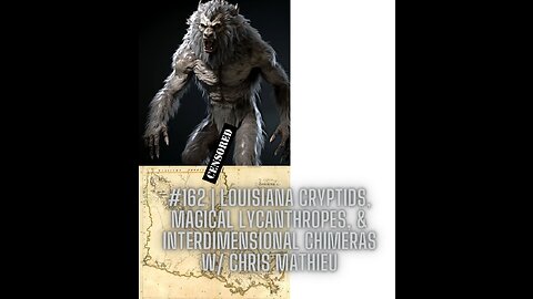 The Juan on Juan Podcast & FKN: Louisiana Cryptids, Magical Lycanthropes & Chimeras(clip)