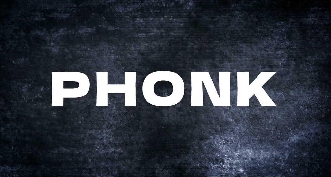 Welcome to the world of Phonk