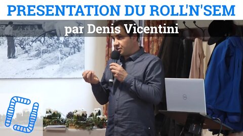 Le Roll'n'Sem, par Denis Vicentini