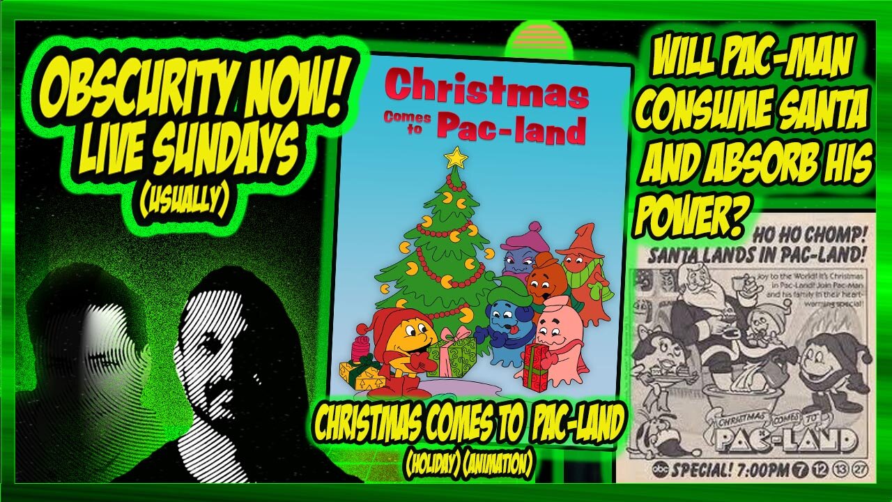 Obscurity Now! #135 "#Christmas Comes To Pac-Land" #animation #cartoon