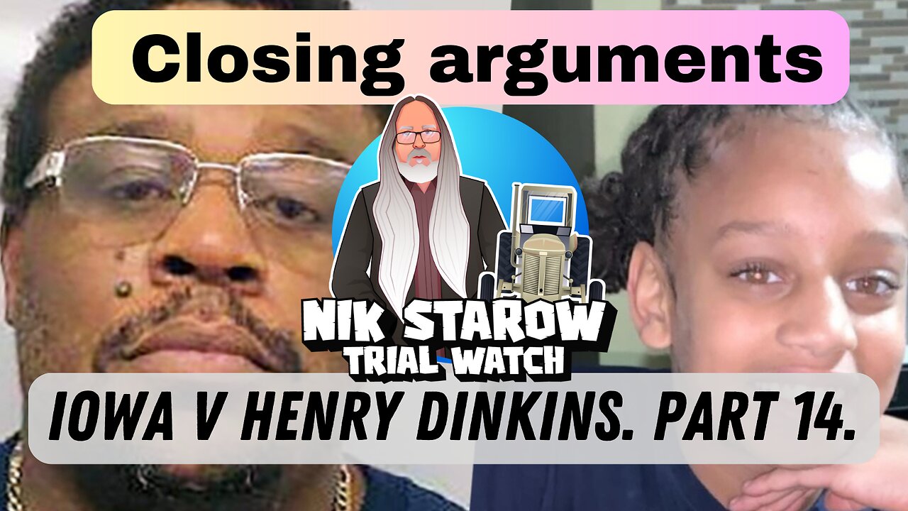 Iowa v Henry Dinkins - Closing Arguments. (Who Killed Breasia Tyrrell)