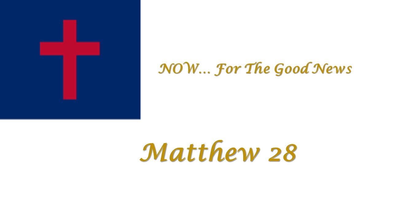 NOW...For The Good News, EP28