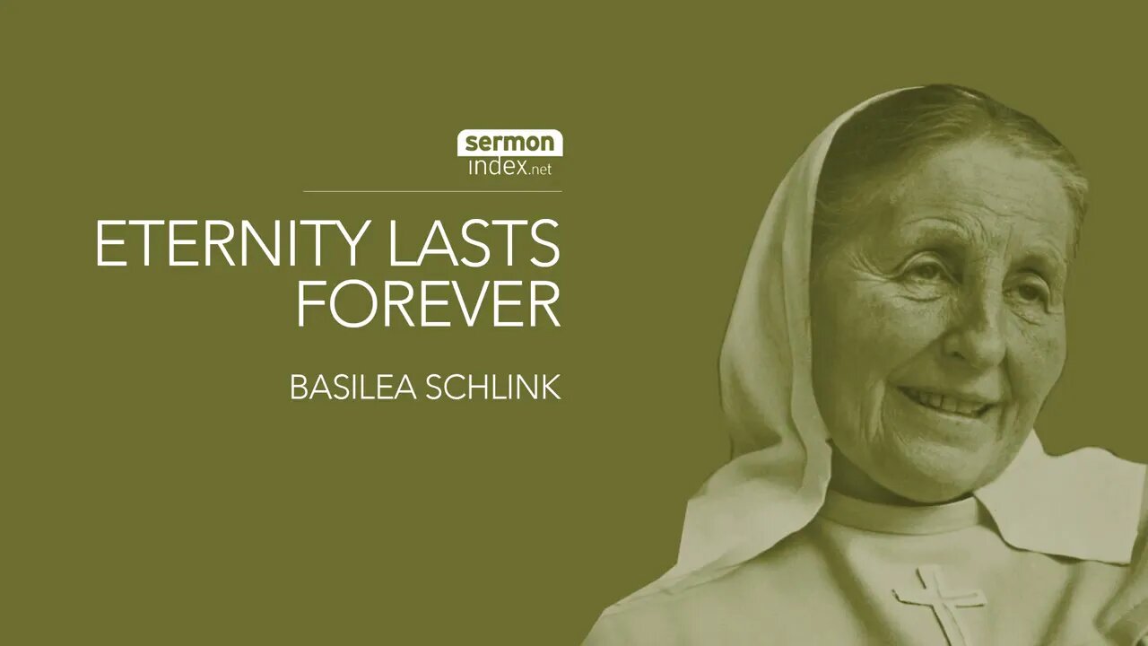 (Clip) Eternity Lasts Forever by Basilea Schlink