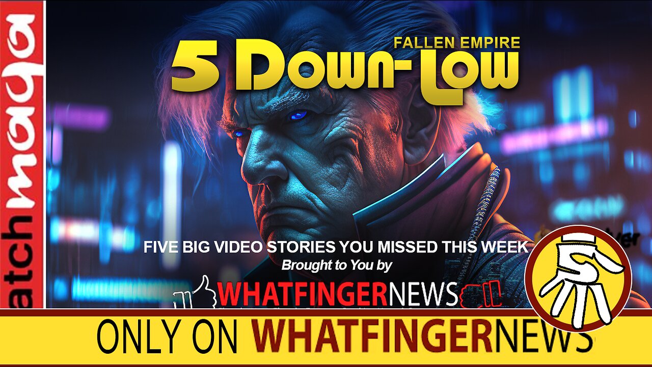 FALLEN EMPIRE: 5 Down-Low from Whatfinger News